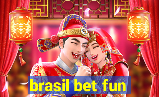 brasil bet fun